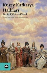 Kuzey Kafkasya Halkları - Vakıfbank Kültür Yayınları