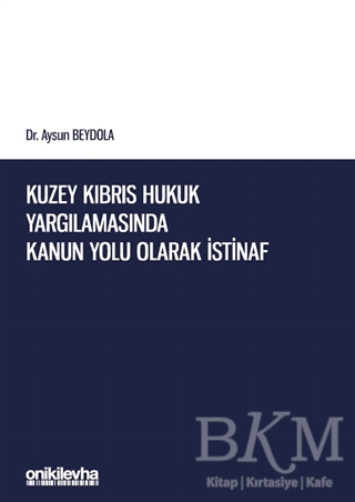 Kuzey Kıbrıs Hukuk Yargılamasında Kanun Yolu Olarak İstinaf - 1