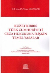 Kuzey Kıbrıs Türk Cumhuriyeti Ceza Hukukuna İlişkin Temel Yasalar - Legal Yayıncılık