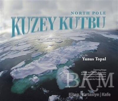 Kuzey Kutbu North Pole - 1