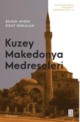 Kuzey Makedonya Medreseleri - Ketebe Yayınları