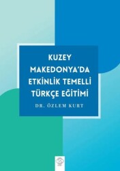 Kuzey Makedonya’da Etkinlik Temelli Türkçe Eğitimi - Post Yayınevi