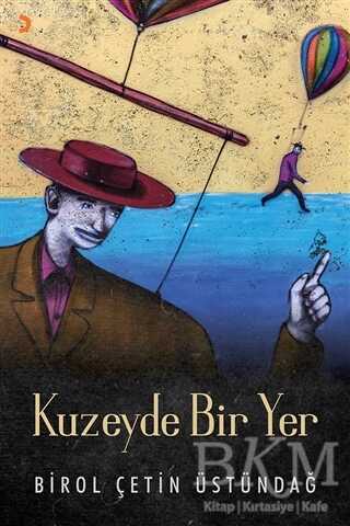 Kuzeyde Bir Yer - Cinius Yayınları