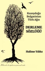 Kuzeydoğu Bulgaristan Tür Ağızı Derleme Sözlüğü - Papirüs Yayınevi