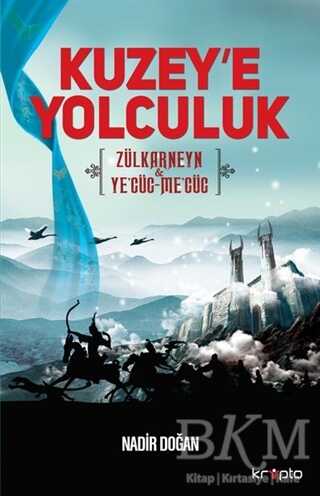 Kuzey`e Yolculuk - Kripto Basım Yayın