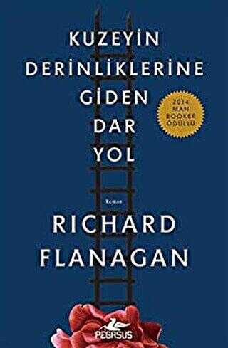 KUZEYİN DERİNLİKLERİNE GİDEN DAR YOL - Pegasus Yayınları