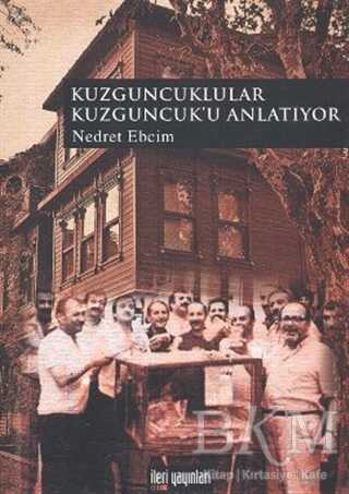 Kuzguncuklular Kuzguncuk’u Anlatıyor - İleri Yayınları