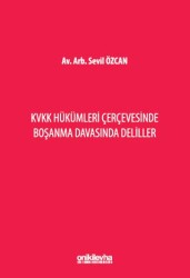 KVKK Hükümleri Çerçevesinde Boşanma Davasında Deliller - On İki Levha Yayınları