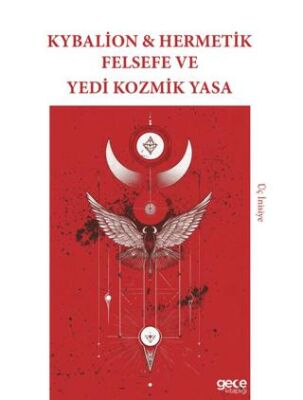 Kybalion & Hermetik Felsefe ve Yedi Kozmik Yasa - 1