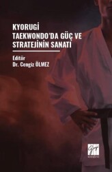 Kyorugi Taekwondo’da Güç Ve Stratejinin Sanatı - Gazi Kitabevi