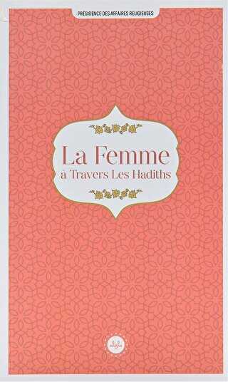 La Femme a Travers Les Hadiths Hadislerle Kadın Fransızca