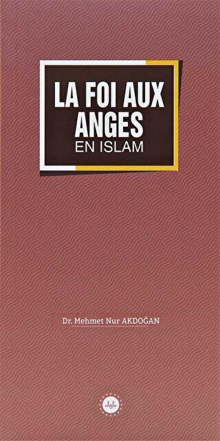 La Foi Aux Anges En İslam İslamda Meleklere İman Fransızca