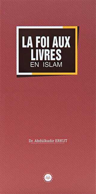 La Foi Aux Livres En Islam İslamda Kitaplara İman Fransızca