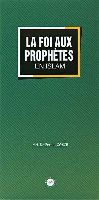 La Foi Aux Prophetes En Islam İslamda Peygamberlere İman Fransızca