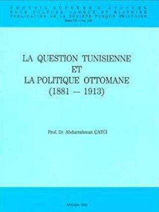 La Question Tunisienne et La Politique Ottomane
