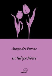 La Tulipe Noire - Siyah Lale - Sapiens Yayınları