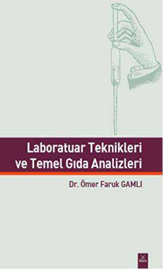 Laboratuar Teknikleri ve Temel Gıda Analizleri - Dora Basım Yayın