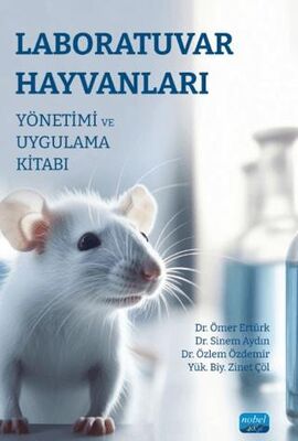 Laboratuvar Hayvanları Yönetimi ve Uygulama Kitabı - 1