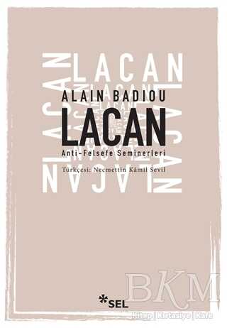 Lacan - Anti-Felsefe Seminerleri - Sel Yayıncılık