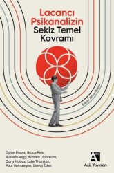 Lacancı Psikanalizin Sekiz Temel Kavramı - Axis Yayınları