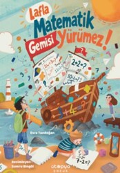 Lafla Matematik Gemisi Yürümez - Ütopya Çocuk