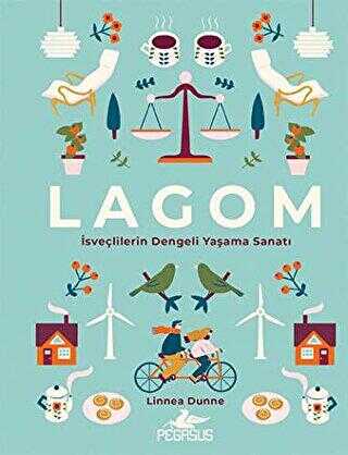 Lagom: İsveçlilerin Dengeli Yaşama Sanatı - Pegasus Yayınları
