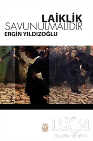 Laiklik Savunulmalıdır - Tekin Yayınevi