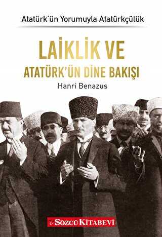 Laiklik ve Atatürk`ün Dine Bakışı