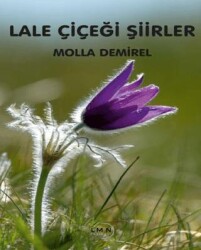 Lale Çiçeği Şiirler - Liman Yayınevi