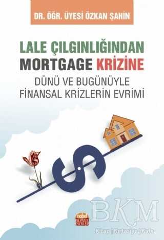 Lale Çılgınlığından Mortgage Krizine - Nobel Bilimsel Eserler