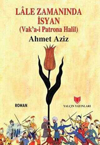 Lale Zamanında İsyan - Yalçın Yayınları