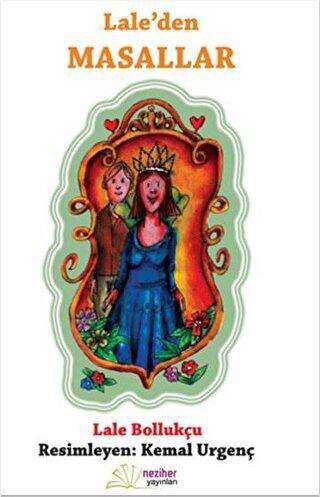 Lale`den Masallar - Neziher Yayınları