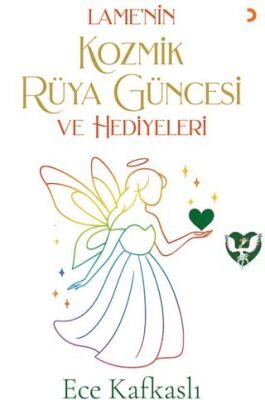 Lame’nin Kozmik Rüya Güncesi ve Hediyeleri - 1