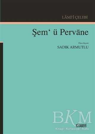 Lami`i Çelebi - Şem`ü Pervane - Kitabevi Yayınları
