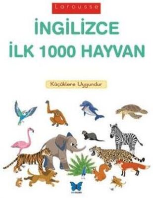 Larousse İngilizce İlk 1000 Hayvan - 1