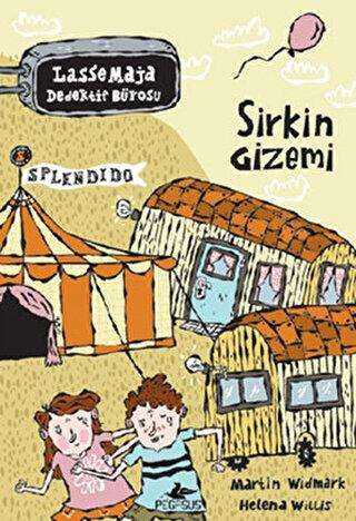 Sirkin Gizemi - Lasse Maja Dedektif Bürosu - Pegasus Çocuk Yayınları