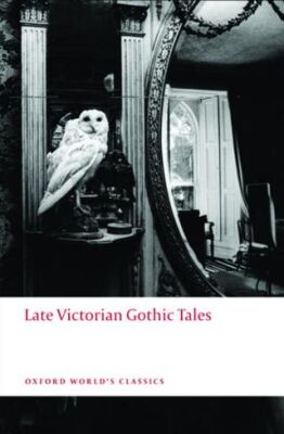 Late Victorian Gothic Tales - 1