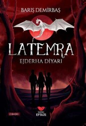 Ejderha Diyarı - Latemra - Efsus Yayınları