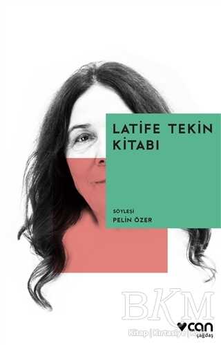 Latife Tekin Kitabı - Can Yayınları