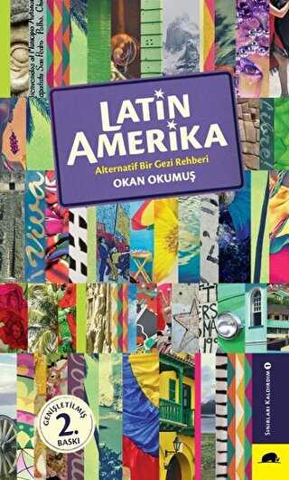 Latin Amerika - Alternatif Bir Gezi Rehberi - Kolektif Kitap