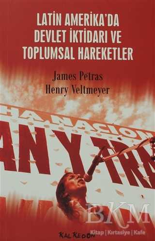 Latin Amerika’da Devlet İktidarı ve Toplumsal Hareketler - Kalkedon Yayıncılık