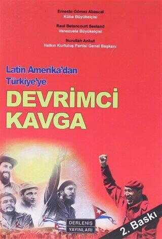 Latin Amerika`dan Türkiye`ye Devrimci Kavga