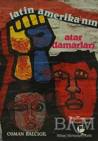 Latin Amerika’nın Atar Damarları - Belge Yayınları