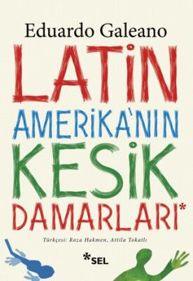 Latin Amerika`nın Kesik Damarları - 1