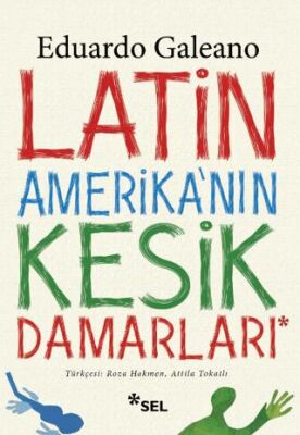 Latin Amerika`nın Kesik Damarları kapağı