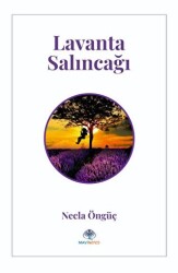 Lavanta Salıncağı - Mavi Nefes Yayınları