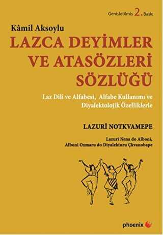 Lazca Deyimler ve Atasözleri Sözlüğü - Phoenix Yayınevi
