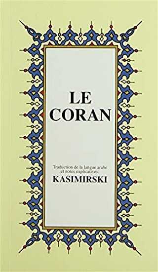Le Coran Fransızca Kuran-ı Kerim ve Tercümesi, Karton Kapak, İpek Şamua Kağıt, Küçük Boy