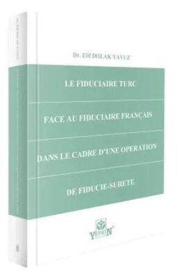 Le Fiduciaire Turc Face Au Fiduciaire Français Dans Le Cadre D`une Operation De Fiducie-Surete - 1