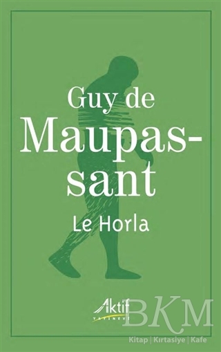 Le Horla - Aktif Yayınevi